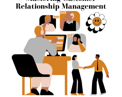 Mastering Customer Relationship Management: A Strategic Approach